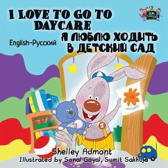 I Love to Go to Daycare - Admont, Shelley; Books, Kidkiddos