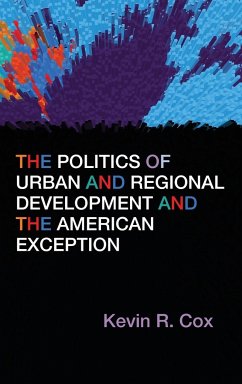 Politics of Urban and Regional Development and the American Exception - Cox, Kevin R