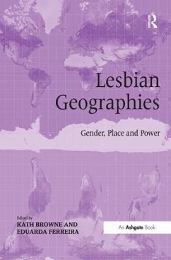 Lesbian Geographies - Browne, Kath; Ferreira, Eduarda