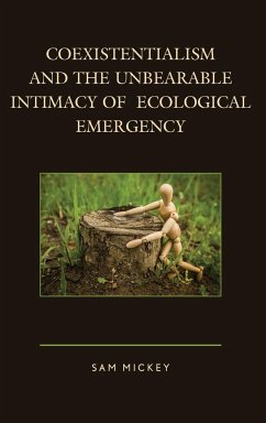 Coexistentialism and the Unbearable Intimacy of Ecological Emergency - Mickey, Sam