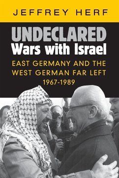 Undeclared Wars with Israel - Herf, Jeffrey