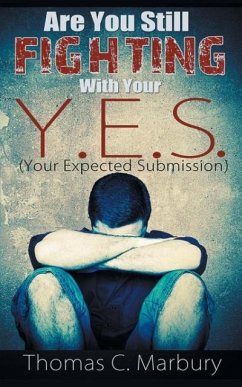 Are You Still Fighting With Your Y.E.S. - Marbury, Thomas C