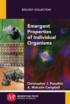 Emergent Properties of Individual Organisms - Campbell, A. Malcolm; Paradise, Christopher J.