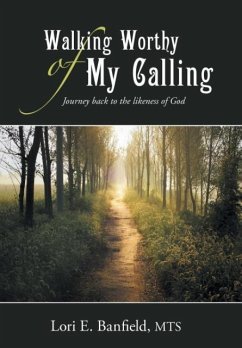 Walking Worthy of My Calling - Banfield, Mts Lori E.