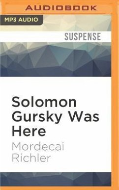 Solomon Gursky Was Here - Richler, Mordecai