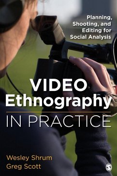 Video Ethnography in Practice - Shrum, Wesley; Scott, Greg