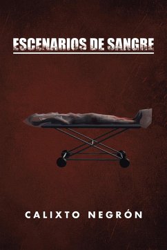 Escenarios de sangre - Negrón, Calixto