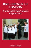 One Corner of London A History of St Bede's church Clapham Park