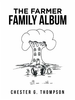 The Farmer Family Album - Thompson, Chester G.