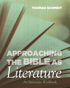 Approaching the Bible as Literature - Schmidt, Thomas