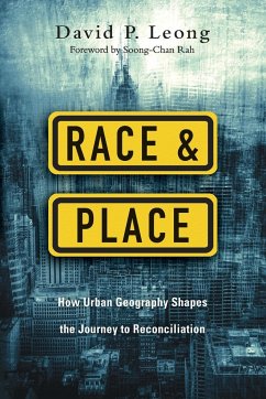 Race and Place - Leong, David P.; Rah, Soongâ chan