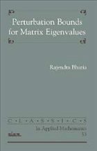 Perturbation Bounds for Matrix Eigenvalues - Bhatia, R.