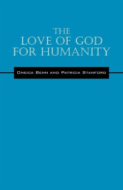 The Love of God for Humanity - Benn, Oneica; Stanford, Patricia