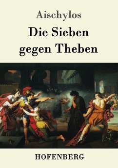 Die Sieben gegen Theben - Aischylos