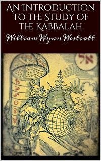 An introduction to the study of the Kabbalah (eBook, ePUB) - Wynn Westcott, William