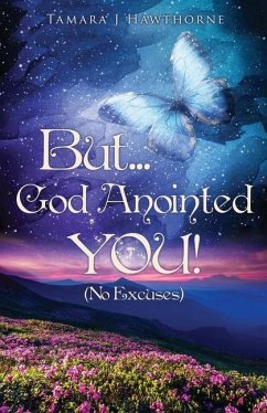 But... God Anointed You! - Hawthorne, Tamara J.