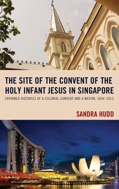 Site of the Convent of the Holy Infant Jesus in Singapore - Hudd, Sandra Site of the Convent of the Holy Infant Jesus in Singapore - Hudd, Sandra