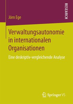 Verwaltungsautonomie in internationalen Organisationen - Ege, Jörn