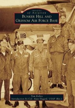 Bunker Hill and Grissom Air Force Base - Kelley, Tom