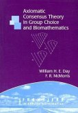 Axiomatic Concensus Theory in Group Choice and Biomathematics