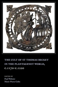 The Cult of St Thomas Becket in the Plantagenet World, C.1170-C.1220