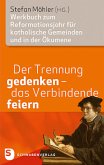 Der Trennung gedenken - das Verbindende feiern