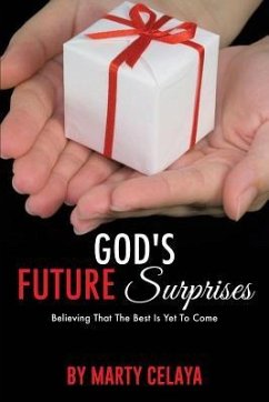 God's Future Surprises - Celaya, Marty