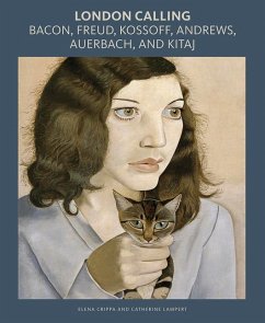 London Calling: Bacon, Freud, Kossoff, Andrews, Auerbach, and Kitaj - Crippa, Elena; Lampert, Catherine