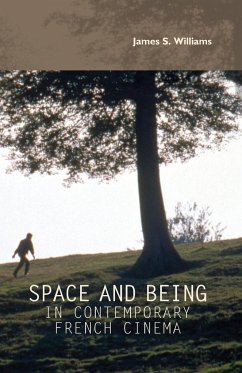 Space and being in contemporary French cinema - Williams, James S.