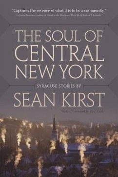 The Soul of Central New York - Kirst, Sean