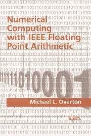 Numerical Computing with IEEE Floating Point Arithmetic - Overton, Michael L