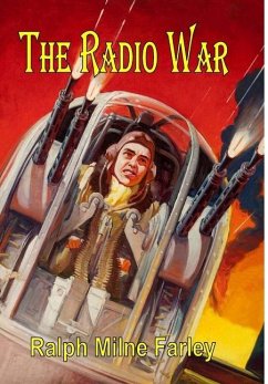 The Radio War - Farley, Ralph Milne