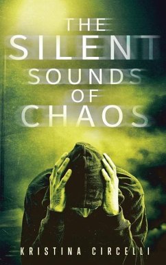 The Silent Sounds of Chaos - Circelli, Kristina
