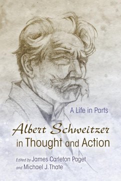 Albert Schweitzer in Thought and Action