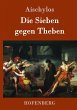Die Sieben gegen Theben Aischylos Author