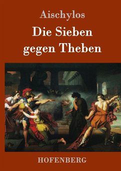 Die Sieben gegen Theben - Aischylos