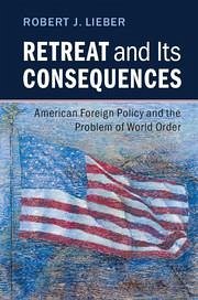 Retreat and Its Consequences - Lieber, Robert J