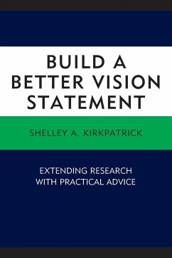 Build a Better Vision Statement - Kirkpatrick, Shelley A.