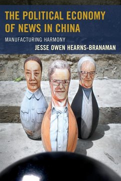 The Political Economy of News in China - Hearns-Branaman, Jesse Owen