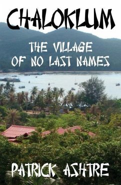 Chaloklum: The Village of No Last Names - Ashtre, Patrick