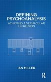 Defining Psychoanalysis Defining Psychoanalysis