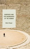 Euripides and the Boundaries of the Human