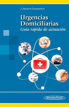 Urgencias domiciliarias : guía rápida de actuación - Navarro Campoamor, Juan José