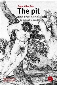 The pit and the pendulum/Le puits et le pendulum (eBook, PDF) - Allan Poe, Edgar; Allan Poe, Edgar