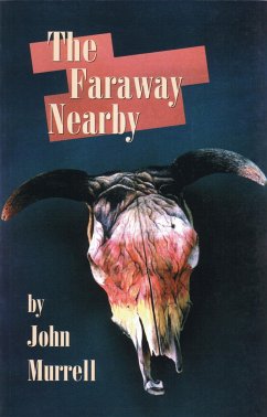 The Faraway Nearby - Murrell, John