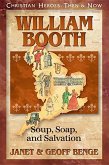 William Booth: Soup, Soap, and Salvation