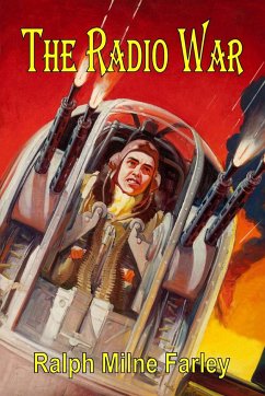 The Radio War - Farley, Ralph Milne