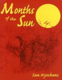 Months of the Sun: Forty Years of Elephant Hunting in the Zambezi Valley