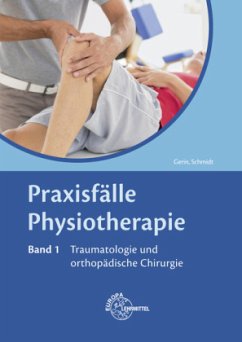 Praxisfälle Physiotherapie - Gerin, Mandy;Schmidt, Regine Astrid