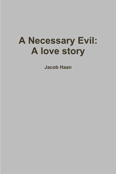 A Necessary Evil